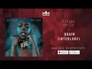Sneakk - Again Interlude